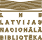 Latvijas Nacionālā bibliotēka